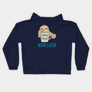 Coffee Now, Work Later Sloth Kids Hoodie